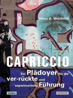 cover image of Capriccio--Ein Plädoyer für die ver-rückte und experimentelle Führung